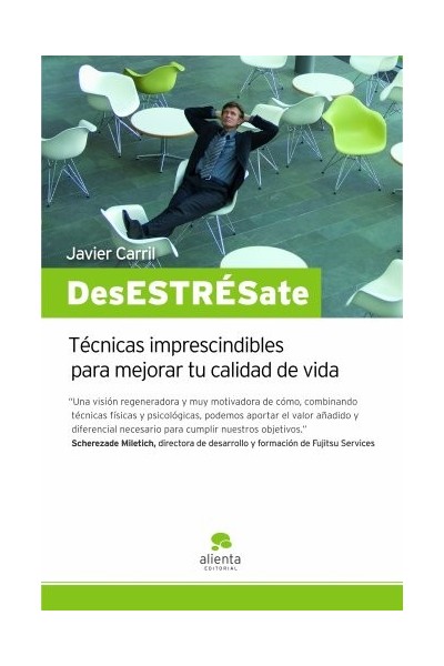 Desestrésate: técnicas imprescindibles para mejorar tu calidad de vida (Dedicatoria y firma autógrafa de autor) PRIMERA EDICION